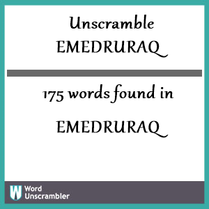 175 words unscrambled from emedruraq