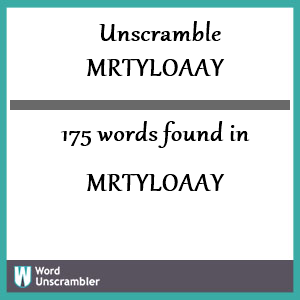 175 words unscrambled from mrtyloaay