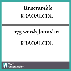 175 words unscrambled from rbaoalcdl