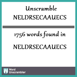 1756 words unscrambled from neldrsecaauecs