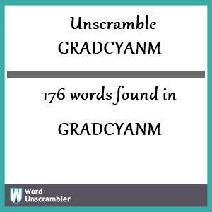176 words unscrambled from gradcyanm