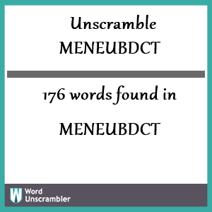 176 words unscrambled from meneubdct