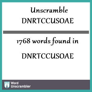 1768 words unscrambled from dnrtccusoae