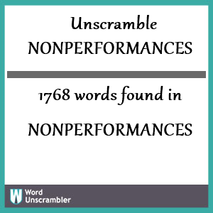 1768 words unscrambled from nonperformances