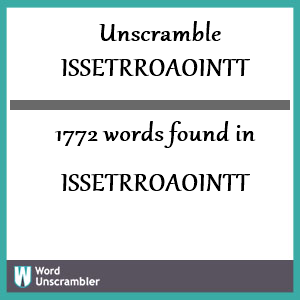 1772 words unscrambled from issetrroaointt