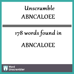 178 words unscrambled from abncaloee