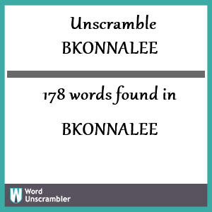 178 words unscrambled from bkonnalee