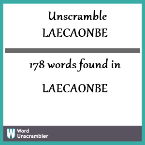 178 words unscrambled from laecaonbe