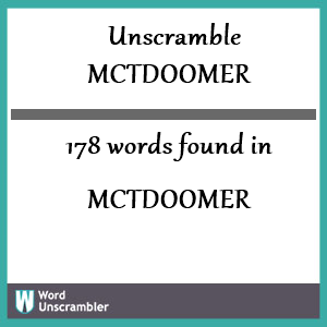 178 words unscrambled from mctdoomer