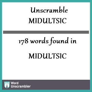 178 words unscrambled from midultsic