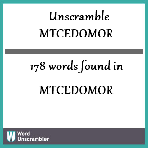 178 words unscrambled from mtcedomor