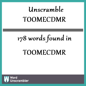 178 words unscrambled from toomecdmr