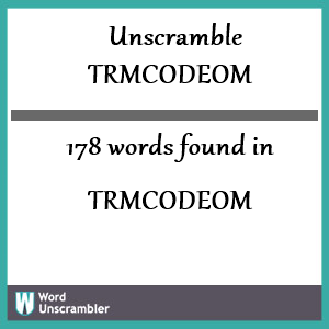 178 words unscrambled from trmcodeom