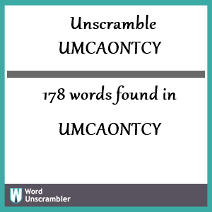 178 words unscrambled from umcaontcy