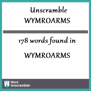 178 words unscrambled from wymroarms