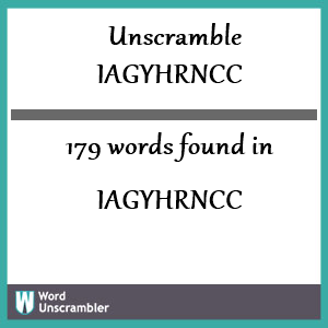 179 words unscrambled from iagyhrncc