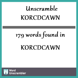 179 words unscrambled from korcdcawn