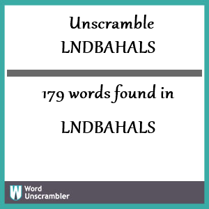 179 words unscrambled from lndbahals