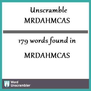 179 words unscrambled from mrdahmcas