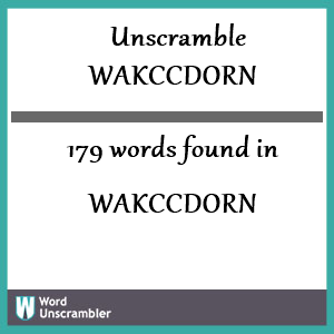 179 words unscrambled from wakccdorn