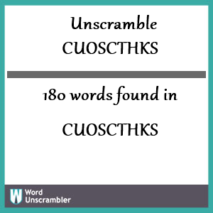 180 words unscrambled from cuoscthks