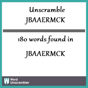 180 words unscrambled from jbaaermck
