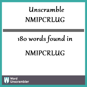 180 words unscrambled from nmipcrlug