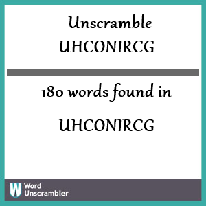 180 words unscrambled from uhconircg