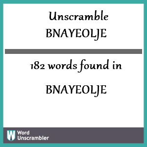 182 words unscrambled from bnayeolje