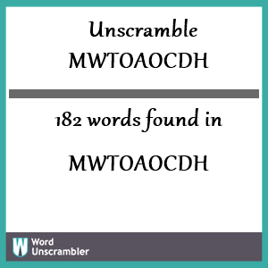 182 words unscrambled from mwtoaocdh