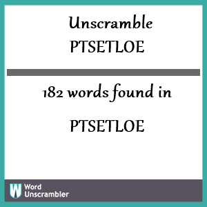 182 words unscrambled from ptsetloe