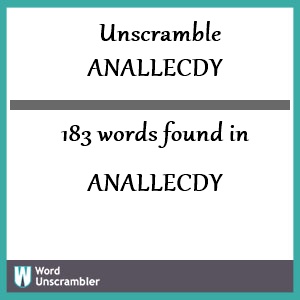 183 words unscrambled from anallecdy