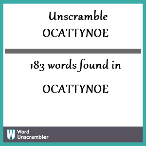 183 words unscrambled from ocattynoe