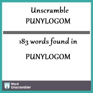 183 words unscrambled from punylogom