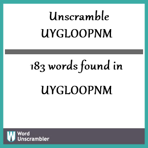 183 words unscrambled from uygloopnm