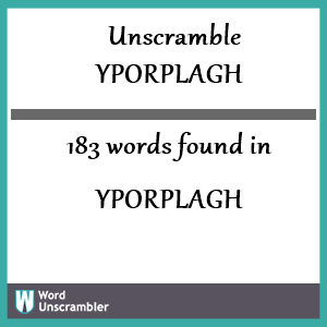 183 words unscrambled from yporplagh