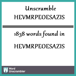 1838 words unscrambled from hevmrpeoesazis