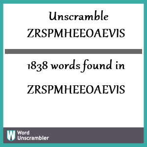 1838 words unscrambled from zrspmheeoaevis