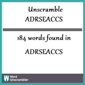 184 words unscrambled from adrseaccs