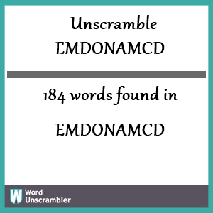 184 words unscrambled from emdonamcd
