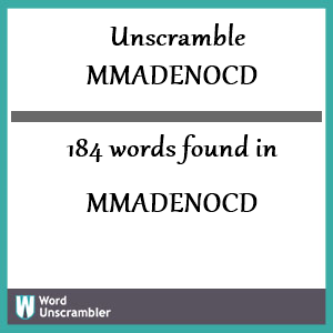 184 words unscrambled from mmadenocd