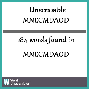 184 words unscrambled from mnecmdaod