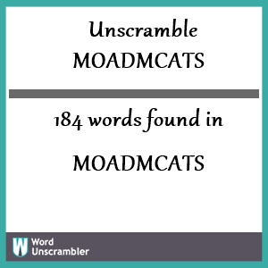 184 words unscrambled from moadmcats