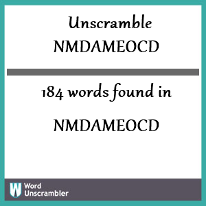 184 words unscrambled from nmdameocd