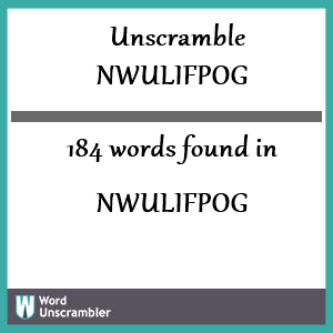 184 words unscrambled from nwulifpog