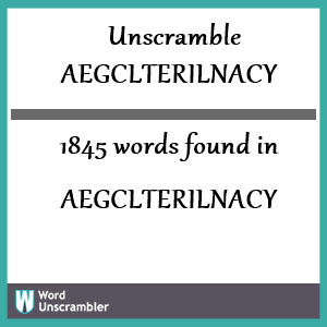 1845 words unscrambled from aegclterilnacy