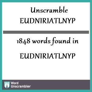 1848 words unscrambled from eudniriatlnyp