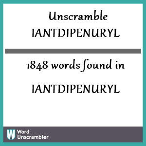 1848 words unscrambled from iantdipenuryl
