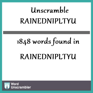 1848 words unscrambled from rainednipltyu