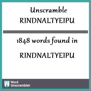 1848 words unscrambled from rindnaltyeipu